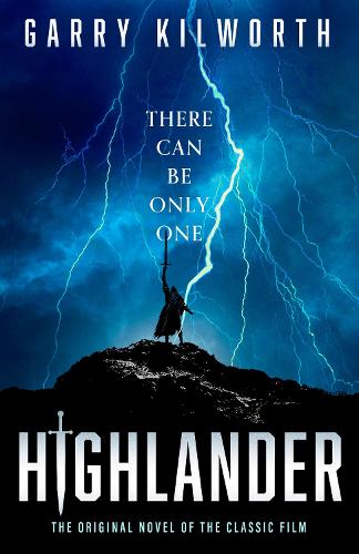 Бумажная книга «Highlander: The original novel of the classic film that inspired the forthcoming blockbuster reboot starring Henry Cavill», автор Гарри Килворт - фото №1