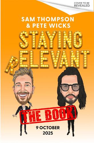 Бумажная книга «Staying Relevant: The Book», авторов Пит Викс, Сэм Томпсон - фото №1
