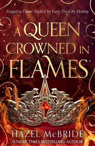 Бумажная книга «A Queen Crowned in Flames: The hotly anticipated sequel to the bestselling Celtic feminist romantasy sensation», автор Хейзел Макбрайд - фото №1