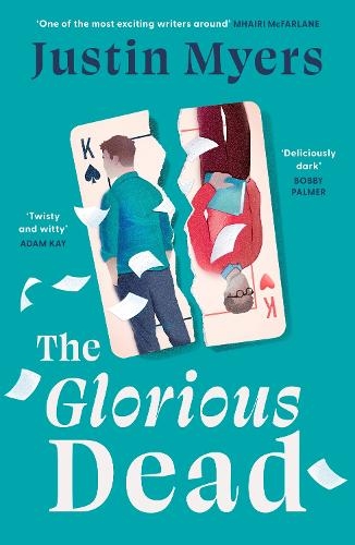 Бумажная книга «The Glorious Dead: Darkly humorous and riveting new novel from bestselling author», автор Джастин Майерс - фото №1