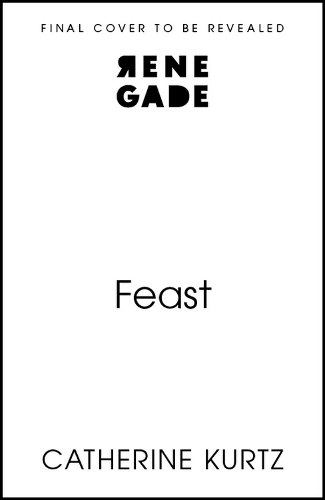 Бумажная книга «Feast: A thrilling historical novel brimming with intrigue by an exciting new voice», автор Кэтрин Курц - фото №1