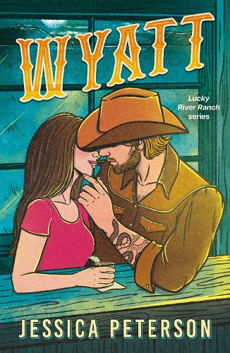 Бумажная книга «Wyatt: A spicy friends-to-lovers, fake-dating and lessons-in-seduction cowboy romance (Lucky River Ranch)», автор Джессика Петерсон - фото №1