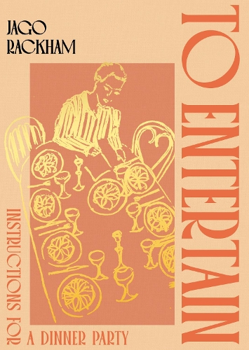 Бумажная книга «To Entertain: Instructions for a Dinner Party», автор Яго Рэкхем - фото №1