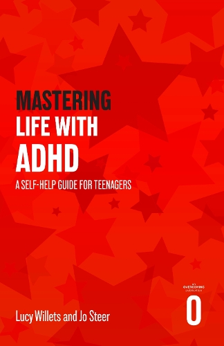 Paper book «Mastering Life with ADHD: A Self-help Guide For Teenagers», authors Jo Steer, Lucy Willetts - фото №1
