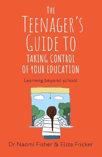 Бумажная книга «The Teenager's Guide to Taking Control of Your Education: Learning Beyond School», авторов Элиза Фрикер, Наоми Фишер - фото №1