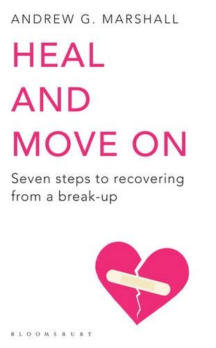 Бумажная книга «Heal and Move On: Seven Steps to Recovering from a Break-Up», автор Эндрю Г. Маршалл - фото №1