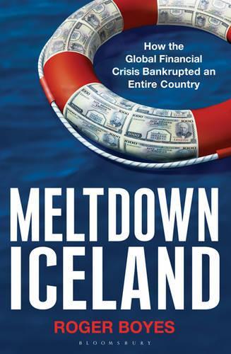 Паперова книга «Meltdown Iceland: How the Global Financial Crisis Bankupted an Entire Country», автор Роджер Бойес - фото №1