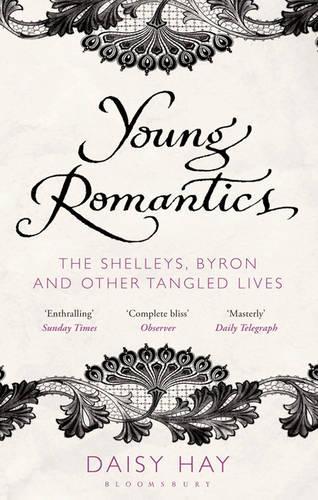 Бумажная книга «Young Romantics: The Shelleys, Byron and Other Tangled Lives», автор Дейзи Хей - фото №1