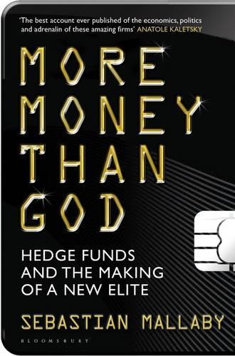 Паперова книга «More Money Than God: Hedge Funds and the Making of the New Elite», автор Себастьян Маллабі - фото №1