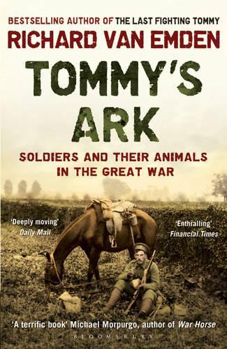 Бумажная книга «Tommy's Ark: Soldiers and their Animals in the Great War», автор Ричард ван Эмден - фото №1