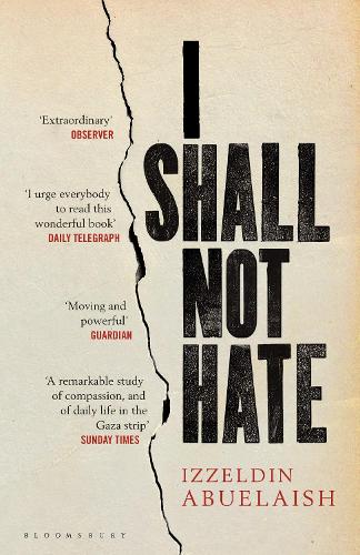 Паперова книга «I Shall Not Hate: A Gaza Doctor's Journey on the Road to Peace and Human Dignity», автор Іззельдін Абуелайш - фото №1