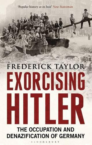 Бумажная книга «Exorcising Hitler: The Occupation and Denazification of Germany», автор Фредерик Тейлор - фото №1