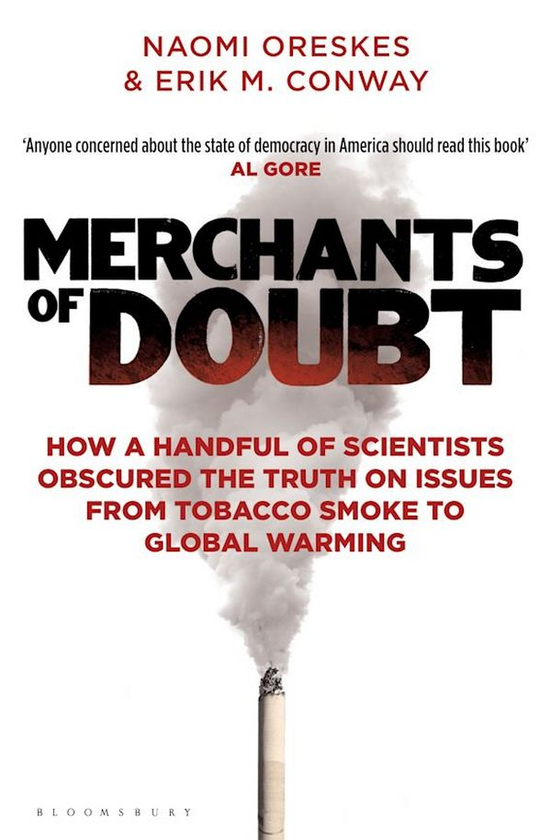 Бумажная книга «Merchants of Doubt. How a Handful of Scientists Obscured the Truth on Issues from Tobacco Smoke to Global Warming», авторов Наоми Орескес, Эрик М. Конвей - фото №1