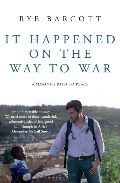 Бумажная книга «It Happened on the Way to War: A Marine's Path to Peace», автор Рай Баркотт - фото №1