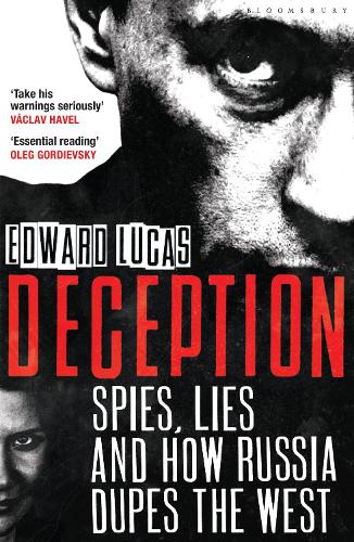 Бумажная книга «Deception: Spies, Lies and How Russia Dupes the West», автор Эдвард Лукас - фото №1
