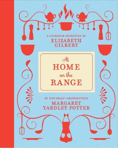 Бумажная книга «At Home on the Range», авторов Элизабет Гилберт, Маргарет Ярдли Поттер - фото №1