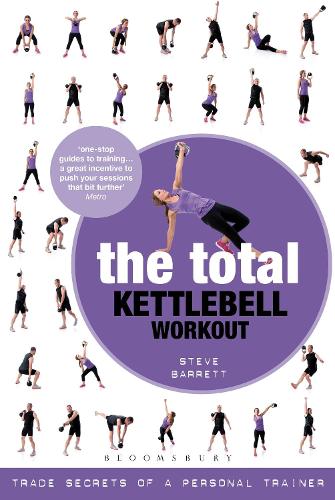 Бумажная книга «The Total Kettlebell Workout: Trade Secrets of a Personal Trainer», автор Стив Барретт - фото №1