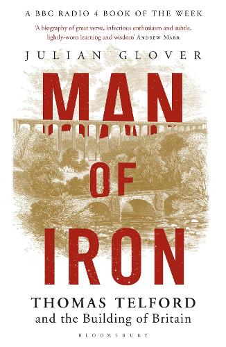 Паперова книга «Man of Iron: Thomas Telford and the Building of Britain», автор Джуліан Гловер - фото №1