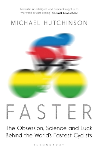 Бумажная книга «Faster: The Obsession, Science and Luck Behind the World's Fastest Cyclists», автор Майкл Хатчинсон - фото №1