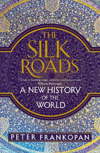 Бумажная книга «The Silk Roads: A New History of the World», автор Питер Франкопан - фото №1