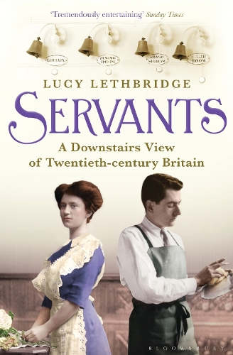 Бумажная книга «Servants: A Downstairs View of Twentieth-century Britain», автор Люси Летбридж - фото №1
