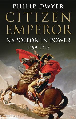 Бумажная книга «Citizen Emperor: Napoleon in Power 1799-1815», автор Филип Двайер - фото №1