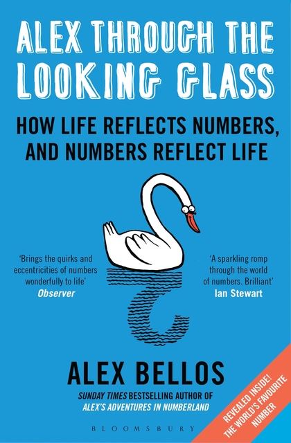 Бумажная книга «Alex Through the Looking-Glass: How Life Reflects Numbers, and Numbers Reflect Life», автор Алекс Беллос - фото №1