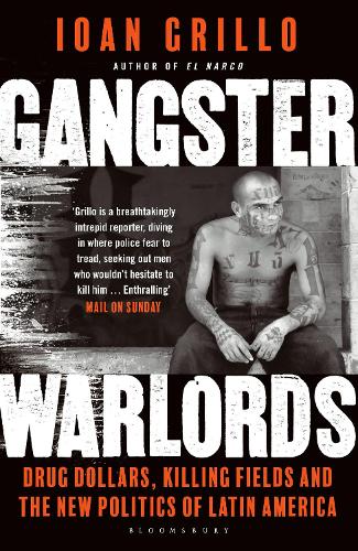 Бумажная книга «Gangster Warlords: Drug Dollars, Killing Fields, and the New Politics of Latin America», автор Йоан Грилло - фото №1