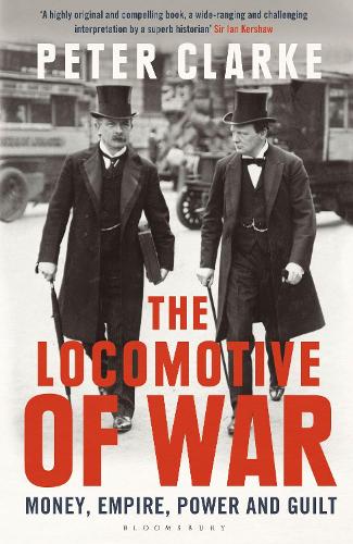 Бумажная книга «The Locomotive of War: Money, Empire, Power and Guilt», автор Питер Кларк - фото №1