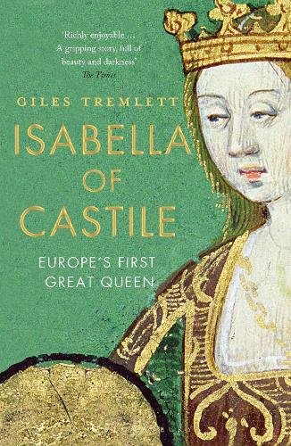 Паперова книга «Isabella of Castile: Europe's First Great Queen», автор Джайлз Тремлетт - фото №1