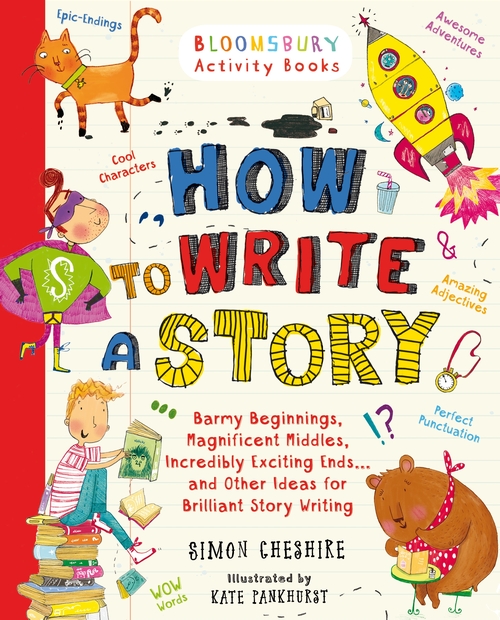 Паперова книга «How to Write a Story: A brilliant and fun story writing book for all those learning at home», автор Саймон Чешир - фото №1