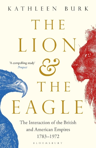 Паперова книга «The Lion and the Eagle: The Interaction of the British and American Empires 1783–1972», автор Кетлін Берк - фото №1
