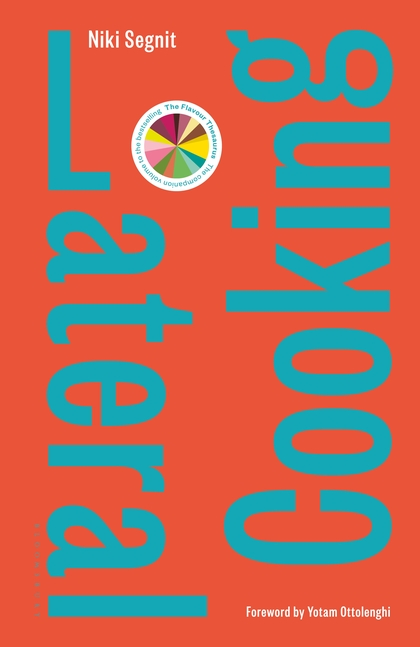 Бумажная книга «Lateral Cooking: Foreword by Yotam Ottolenghi», автор Ники Сегнит - фото №1