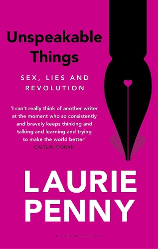 Бумажная книга «Unspeakable Things: Sex, Lies and Revolution», автор Лори Пенни - фото №1