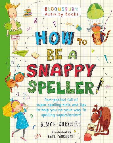 [object Object] «How to Be a Snappy Speller: The only spelling book you need for home learning», автор Саймон Чешир - фото №1