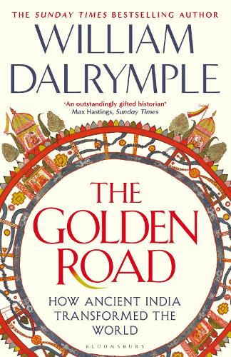 Бумажная книга «The Golden Road: How Ancient India Transformed the World», автор Уильям Далримпл - фото №1