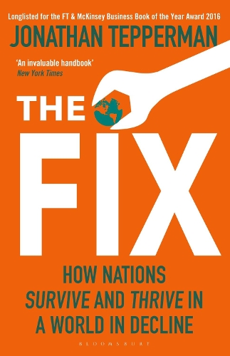 Бумажная книга «The Fix: How Nations Survive and Thrive in a World in Decline», автор Джонатан Тепперман - фото №1