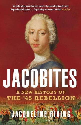 Паперова книга «Jacobites: A New History of the '45 Rebellion», автор Жаклін Райдінг - фото №1