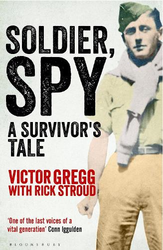 Бумажная книга «Soldier, Spy: A Survivor's Tale», автор Виктор Грегг - фото №1