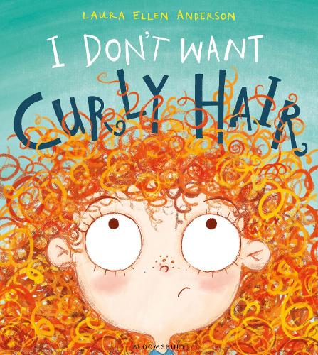 Бумажная книга «I Don't Want Curly Hair!», автор Лаура Эллен Андерсон - фото №1