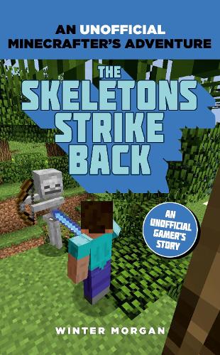[object Object] «Minecrafters: The Skeletons Strike Back: An Unofficial Gamer's Adventure», автор Вінтер Морган - фото №1