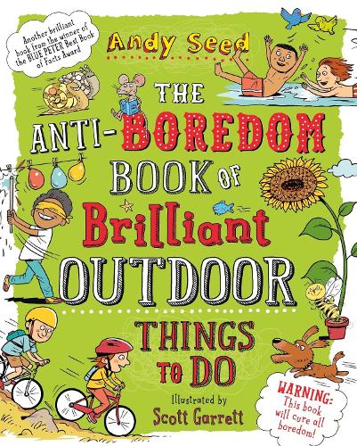 Паперова книга «The Anti-boredom Book of Brilliant Outdoor Things To Do», автор Енді Сід - фото №1
