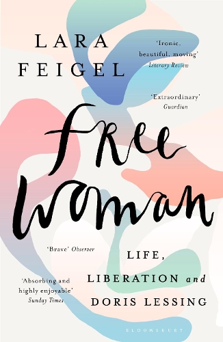 Бумажная книга «Free Woman: Life, Liberation and Doris Lessing», автор Лара Фейгель - фото №1