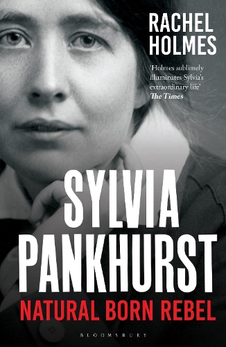 Бумажная книга «Sylvia Pankhurst: Natural Born Rebel», автор Рэйчел Холмс - фото №1
