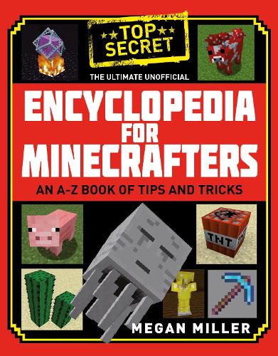 Бумажная книга «The Ultimate Unofficial Encyclopedia for Minecrafters», автор Меган Миллер - фото №1