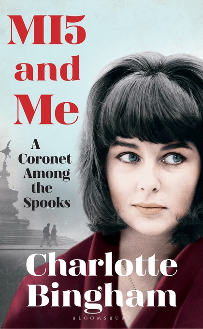 Бумажная книга «MI5 and Me: A Coronet Among the Spooks», автор Шарлотта Бингхэм - фото №1