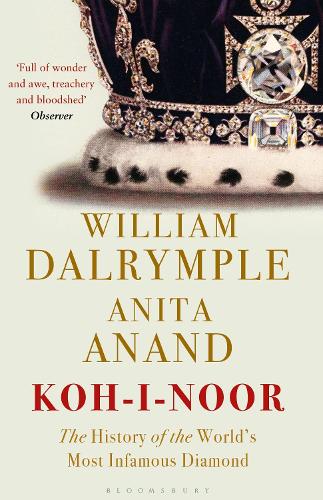 Бумажная книга «Koh-i-Noor: The History of the World's Most Infamous Diamond», авторов Анита Ананд, Уильям Далримпл - фото №1