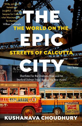 Бумажная книга «The Epic City: The World on the Streets of Calcutta», автор Кушанава Чоудхури - фото №1