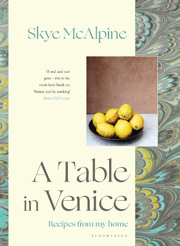 Бумажная книга «A Table in Venice: Recipes from my home», автор Скай МакЭлпайн - фото №1