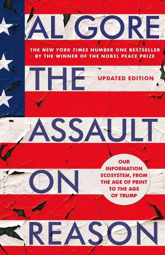 Паперова книга «The Assault on Reason: Our Information Ecosystem, from the Age of Print to the Age of Trump», автор Альберт Гор - фото №1